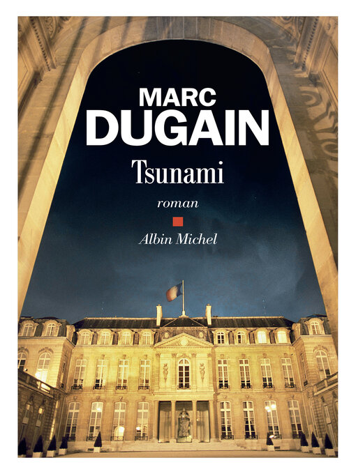 Title details for Tsunami by Marc Dugain - Available